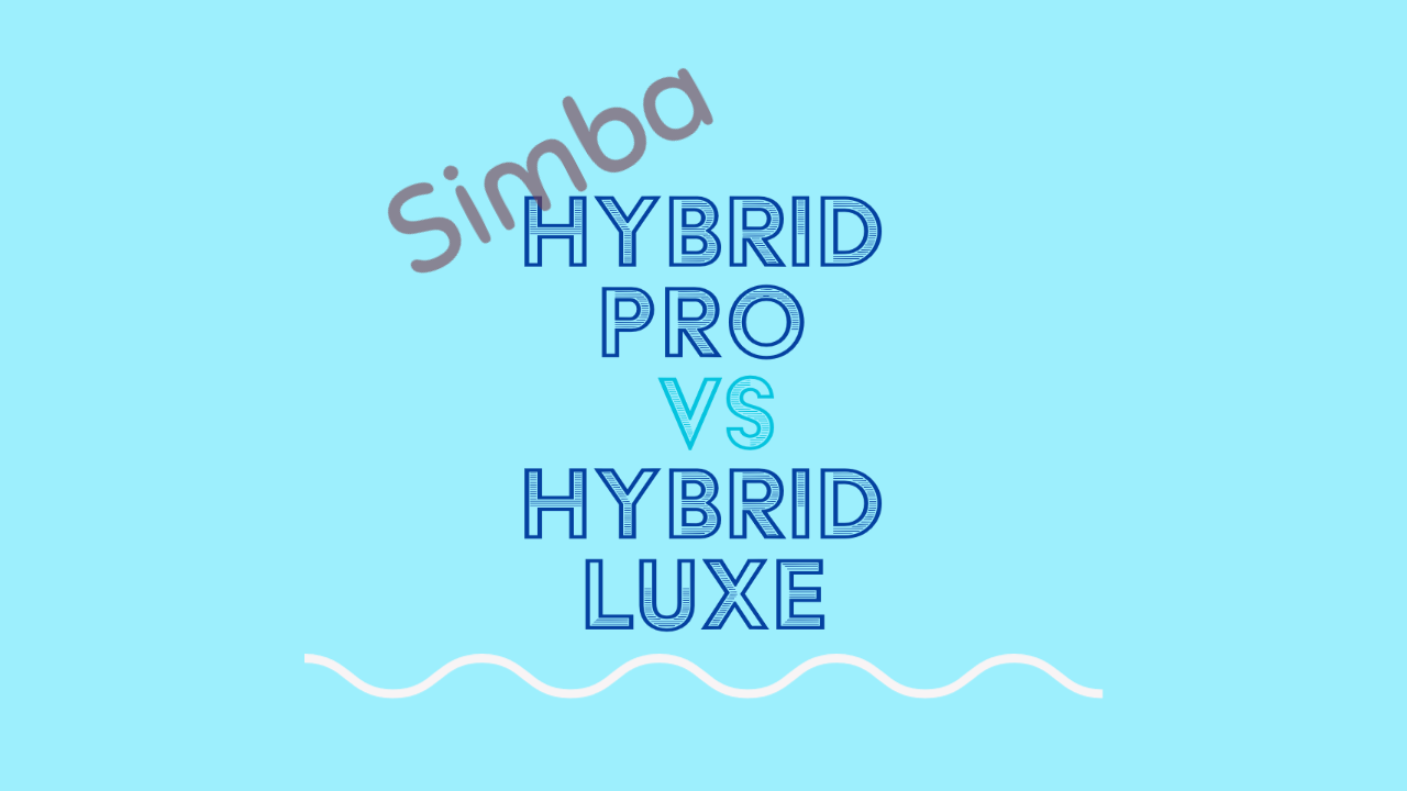 Simba Hybrid Pro vs Hybrid Luxe Review Read Before You Buy