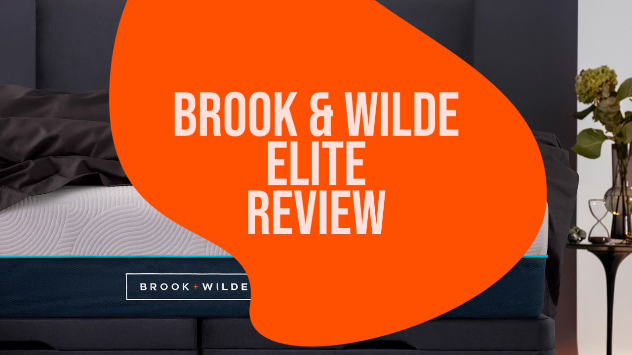 Brook Wilde Elite Mattress Review Buy Or Avoid